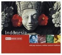 Various Artists - Indonesia: MUSIC ROUGH GUIDE;Wild Pop Mixtures, Sublime Ancient Traditi