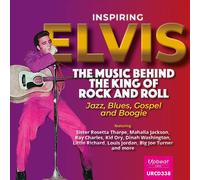 VARIOUS ARTISTS INSPIRING ELVIS: MUSIC BEHIND THE KING OF ROCK & ROLL NEW CD