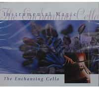 Various Artists - Instrumental Magic: The Enchanting Cello