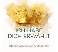 Various Artists (Interpret) - Ich habe dich erwählt: Biblische Verheißungen für dein Leben