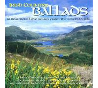 Various Artists - Irish Country Ballads: 20 BEAUTIFUL LOVE SONGS FROM THE EMERALD ISLE