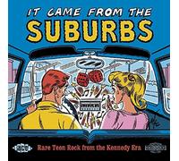 Various Artists - It Came from the Suburbs: Rare Teen Rock from the Kennedy Era