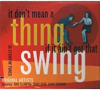 Various Artists - It Don't Mean A Thing If It Ain't Got That Swing:36 Stompin' Tunes