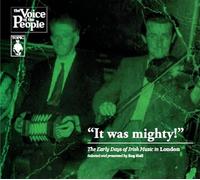 Various Artists - It Was Mighty! The Early Days Of Irish Music In London (The Voice Of The People Vol.29)