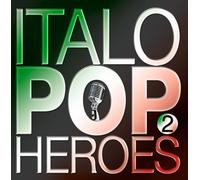 Various Artists - Italo Pop Heroes 2