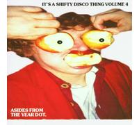 Various Artists - It's a Shifty Disco Thing Vol.4: a Sides from the Year Dot