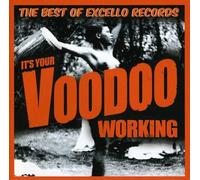 Various Artists - It's Your Voodoo Working: The Excello Story