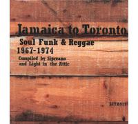 Various - Jamaica To Toronto: Soul, Funk & Reggae, 1967-1974: Compiled By Sipreano And Light In The Attic (RSD Black Friday) [VINYL]