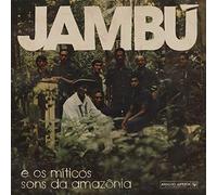 Various Artists - Jambú E Os Míticos Sons Da Amazônia