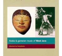 Various Artists - Java - Flutes and Gamelan Music of West Java