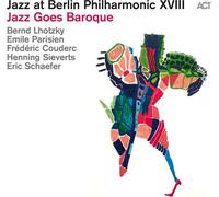 Various Artists - Jazz at Berlin Philharmonic XVIII : Jazz Goes Baroque [VINYL]