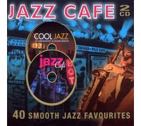 Various Artists - Jazz Cafe: 40 Smooth Jazz Favourites