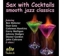 Various Artists – Sax With Cocktails: Smooth Jazz Classics (Jazz For Cocktails)