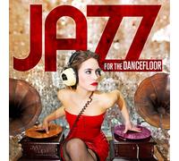 Various Artists - Jazz For The Dancefloor