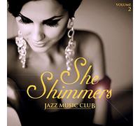 Various Artists - Jazz Music Club: She Shimmers, Vol. 2