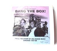 Various Artists - Jerome Derradji Presents Bang The Box! - The (Lost) Story Of Aka Dance Music. Chicago 1987-88