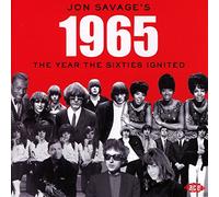 Various Artists - Jon Savage's 1965: The Year The Sixties Ignited