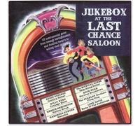 VARIOUS ARTISTS - JUKEBOX AT THE LAST CHANCE SALOON NEW CD