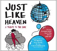 Various Artists - Just Like Heaven: A Tribute To The Cure