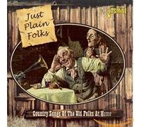 Various Artists - Just Plain Folks: Country Songs Of The Old Folks at Home