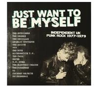 Various Artists: Just Want To Be Myself UK Punk Rock 1977-1979, Limited Edition