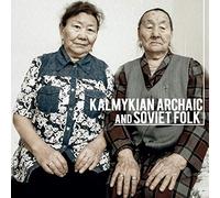 Various Artists - Kalmykian Archaic And Soviet Folk [VINYL]