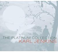 Various Artists - Karl Jenkins: The Platinum Collection