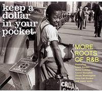 Various Artists - Keep A Dollar In Your Pocket - More Roots Of R&B