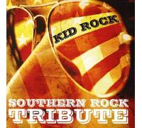 Various Artists - Kid Rock Southern Rock Tribute