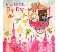 VARIOUS ARTISTS - Kids Bossa Flip Flap
