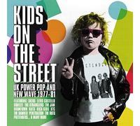 VARIOUS ARTISTS - KIDS ON THE STREET - UK POWER POP AND NEW WAVE 1977-1 - Z46z