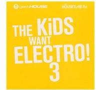Various Artists - Kids Want Electro III