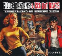 Various Artists - Killer Rhythms & Red Hot Beats The Definitive Rare Rock & Roll Instrumentals Collection
