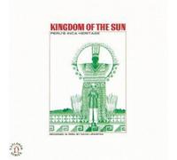 Various Artists - Kingdom of the Sun: Peru's Inca Heritage / Various