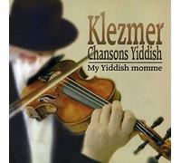 Various Artists - Klezmer Chansons Yiddish - My Yiddish Momme