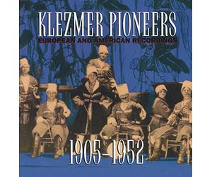 Various Artists - Klezmer Pioneers: European & American Recordings, 1905-1952