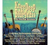 Various Artists - Knee Deep in Bluegrass: The AcuTab Sessions