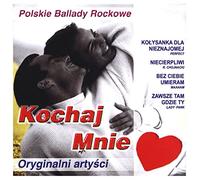 Various Artists - KOCHAJ MNIE - POLSKIE BALLADY ROCKOWE