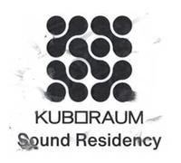 VARIOUS ARTISTS - KUBORAUM SOUND RESIDENCY [VINYL]