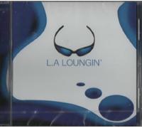 Various Artists - L.A Loungin' [The Chillout Lounge]