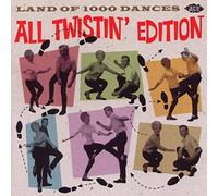 Various Artists – Land Of 1000 Dances: All Twistin' Edition – Ace