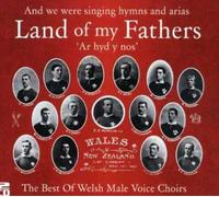 Various Artists - Land of My Fathers: the Best of Welsh Male Voice Choirs