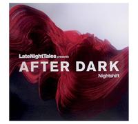 Various Artists – Late Night Tales Presents After Dark: Nightshift – Vinyl 12"