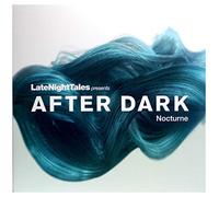 LATE NIGHT TALES PRESENTS AFTER DARK NOCTURNE [VINYL]
