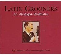 Various Artists - Latin Crooners: A Nostalgic Collection;A 2 Compact Disc Set Containing 40 Tr