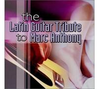 Various Artists - Latin Guitar Tribute: to Marc Anthony
