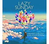 Various Artists - Lazy Sunday - Greatest Chillou