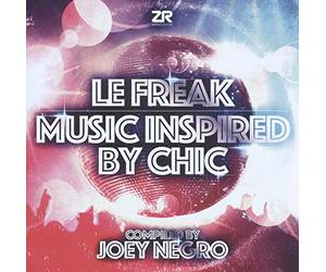 VARIOUS ARTISTS - LE FREAK - MUSIC INSPIRED BY CHIC COMPILED BY JOEY NEGRO [VINYL]