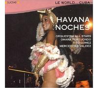 Various Artists - Le World...Cuba: Havana Noches