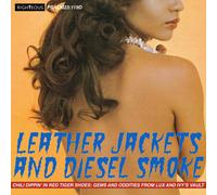 VARIOUS ARTISTS - LEATHER JACKET AND DIESEL SMOKE - CHILLI DIPPIN' IN RED TIGER SHOES: GEMS AND ODDITIES FROM LUX AND IVY'S VAULT
